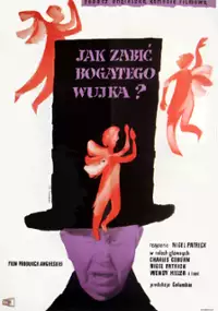 Plakat filmu Jak zamordować bogatego wujka