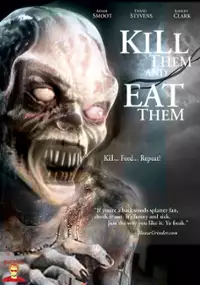 Plakat filmu Kill Them and Eat Them