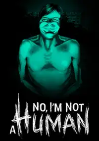 Plakat gry No, I&rsquo;m not a Human