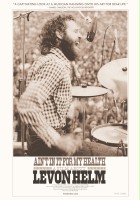 plakat filmu Ain't in It for My Health: A Film About Levon Helm