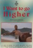 I Want to Go Higher