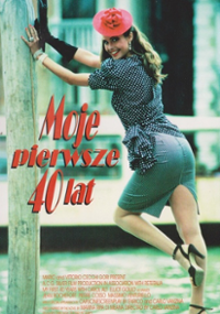 Plakat filmu Moje pierwsze 40 lat