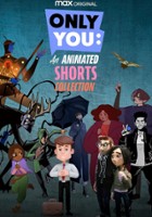 plakat filmu Only You: An Animated Shorts Collection
