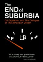 plakat filmu The End of Suburbia: Oil Depletion and the Collapse of the American Dream