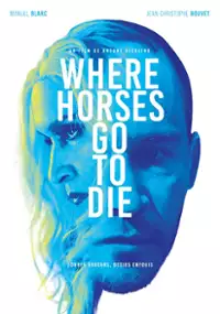 Plakat filmu Where Horses Go to Die