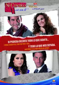 Plakat serialu Ni Contigo Ni Sin Ti