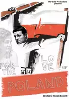 plakat filmu For the Love of Poland