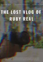 plakat filmu The Lost Vlog of Ruby Real