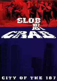 Plakat filmu Slob 187 Crab 187