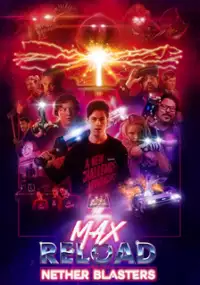 Plakat filmu Max Reload and the Nether Blasters