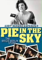 plakat filmu Pie in the Sky: The Brigid Berlin Story