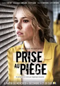 Plakat serialu Prise au pi&egrave;ge