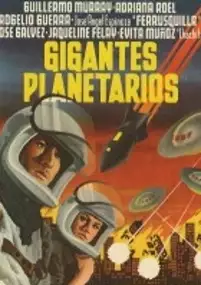 Plakat filmu Gigantes planetarios