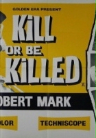 plakat filmu Zabij albo zgiń