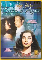 plakat filmu Algo flota sobre el agua