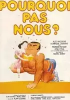 plakat filmu Pourquoi pas nous?