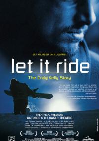 Let It Ride! (The Craig Kelly Story)