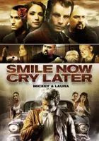 plakat filmu Smile Now Cry Later