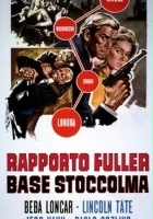 plakat filmu Rapporto Fuller, base Stoccolma