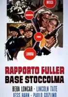 plakat filmu Rapporto Fuller, base Stoccolma