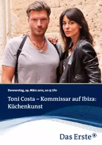 Plakat filmu Toni Costa - Kommissar auf Ibiza - Küchenkunst