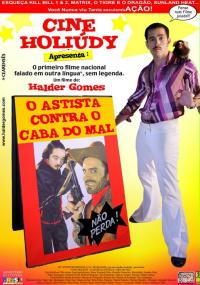 Cine Holiúdy - O Astista Contra o Caba do Mal