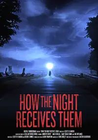 Plakat filmu How the Night Receives Them