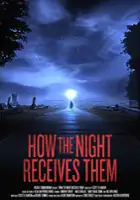 plakat filmu How the Night Receives Them