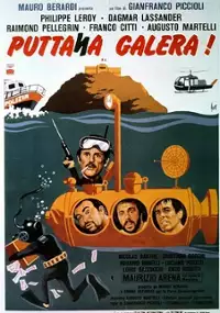 Plakat filmu Puttana galera! Colpo grosso al penitenziario