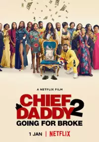 Plakat filmu Chief Daddy 2: Going for Broke