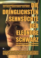 plakat filmu Die dringlichsten Sehnsüchte der Eleonore Schwarz