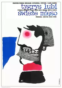 Plakat filmu Tygrys lubi świeże mięso