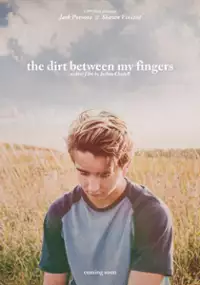 Plakat filmu The Dirt Between My Fingers
