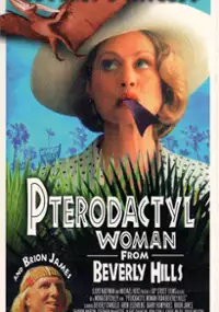 Plakat filmu Pterodactyl Woman from Beverly Hills