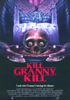Alexandra Neary / Kill, Granny, Kill!