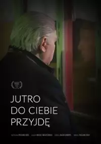 Plakat filmu Jutro do Ciebie przyjdę