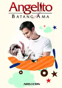 Plakat serialu Angelito: Batang ama