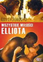 plakat filmu Wszystkie miłości Elliota