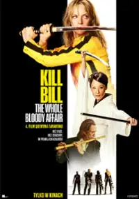 Plakat filmu Kill Bill: The Whole Bloody Affair
