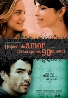 plakat filmu Histórias de Amor Duram Apenas 90 Minutos