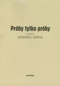 Plakat filmu Próby, tylko próby