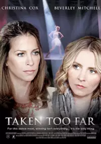 Plakat filmu Taken Too Far