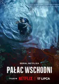Plakat serialu Pałac Wschodni