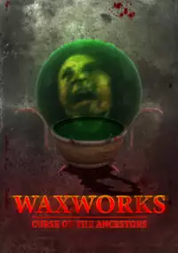 Plakat gry Waxworks: Curse of the Ancestors