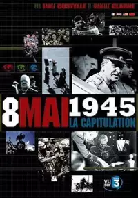 Plakat filmu 8 maja 1945, kapitulacja