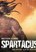 plakat filmu Spartacus: Blood and Sand - Motion Comic