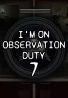 plakat filmu I'm on Observation Duty 7