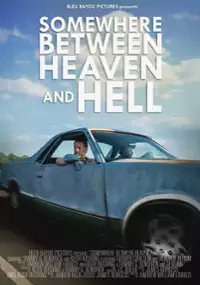 Plakat filmu Somewhere Between Heaven and Hell