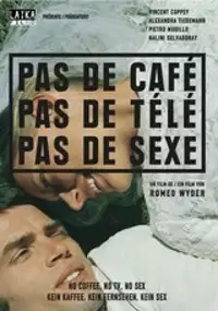 Plakat filmu Pas de café, pas de télé, pas de sexe