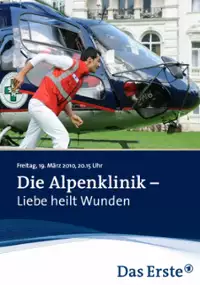 Plakat filmu Die Alpenklinik - Liebe heilt Wunden